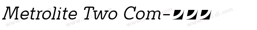 Metrolite Two Com字体转换